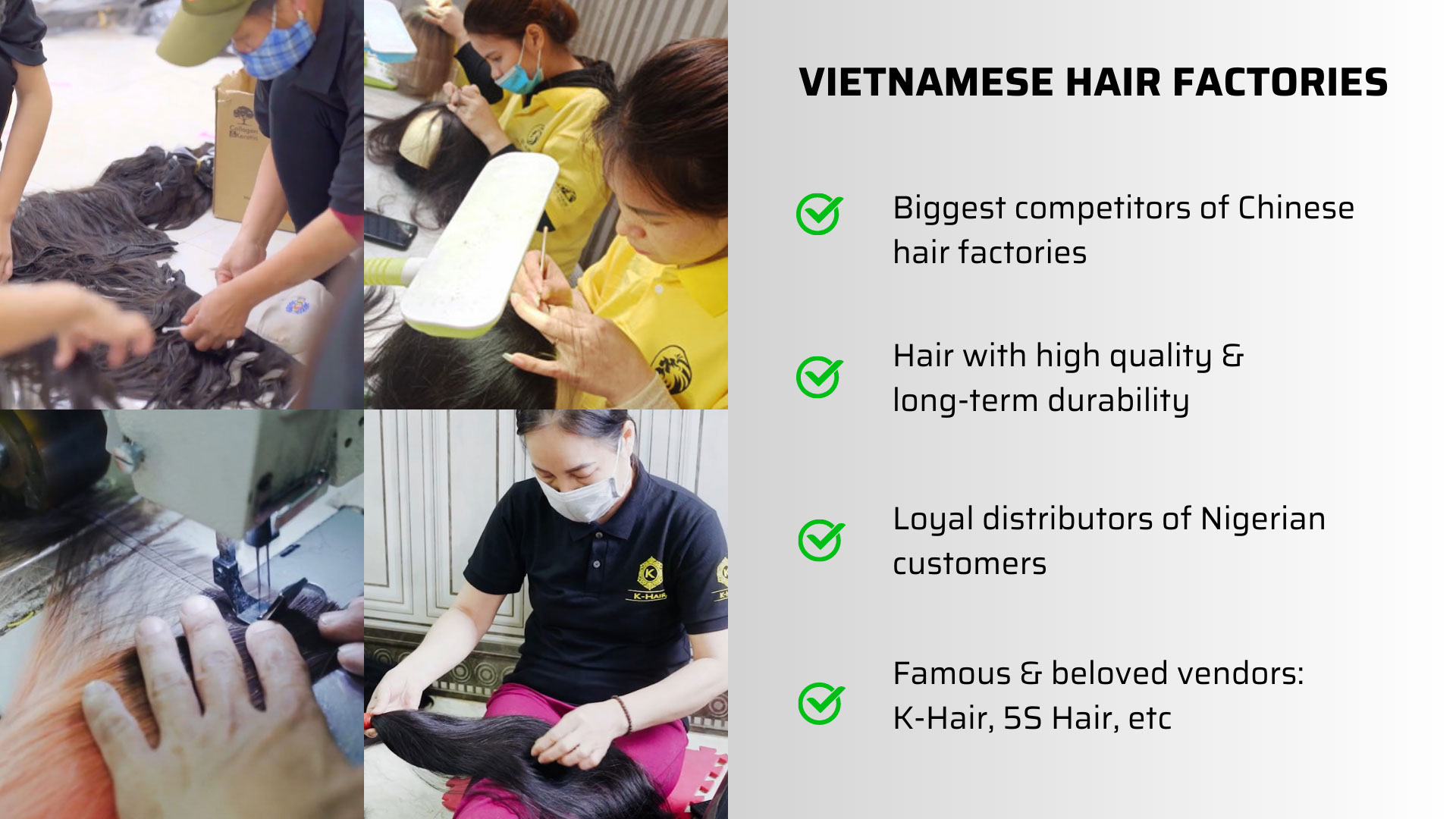Vietnamese hair factories are famous for high quality
