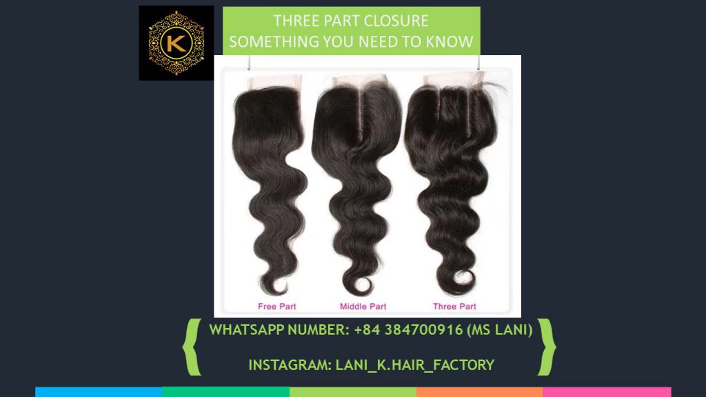 Free part, middle part, three part closure, how to choose