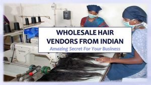 INDIAN HAIR VENDOR WHOLESALE
