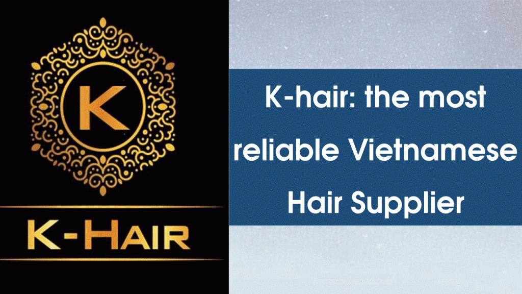 K-hair-the-most-reliable-Vietnamese-hair-supplier