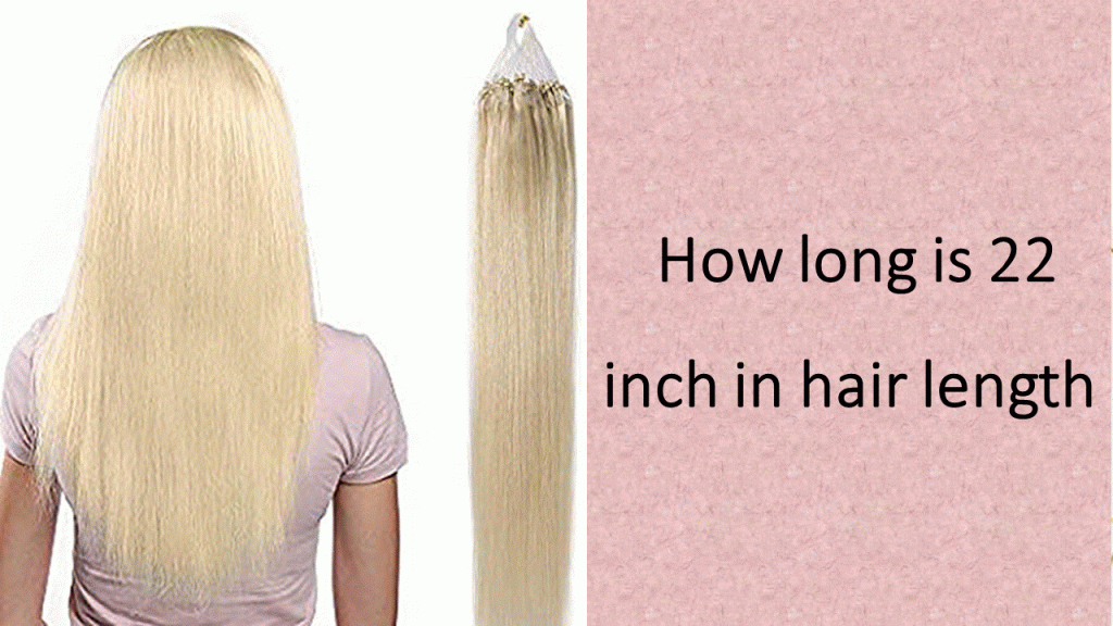 How-long-is-22-inches-in-hair-length?