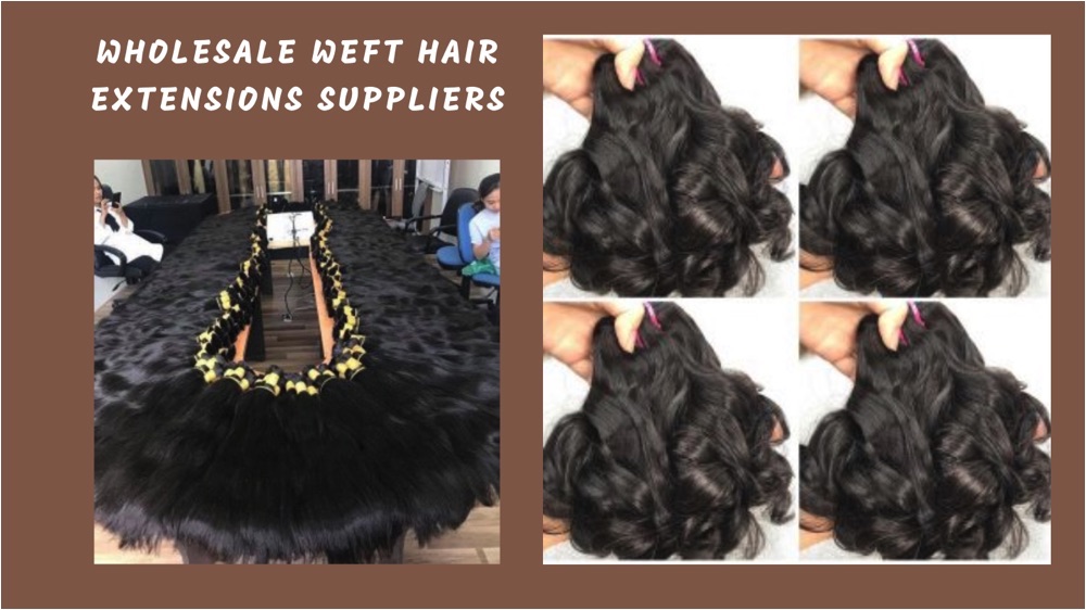 The advantages of ordering hair from Wholesale Weft Hair Extensions Suppliers