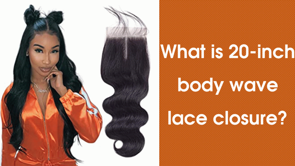 What-are-20-inch-body-wavy-lace-closures