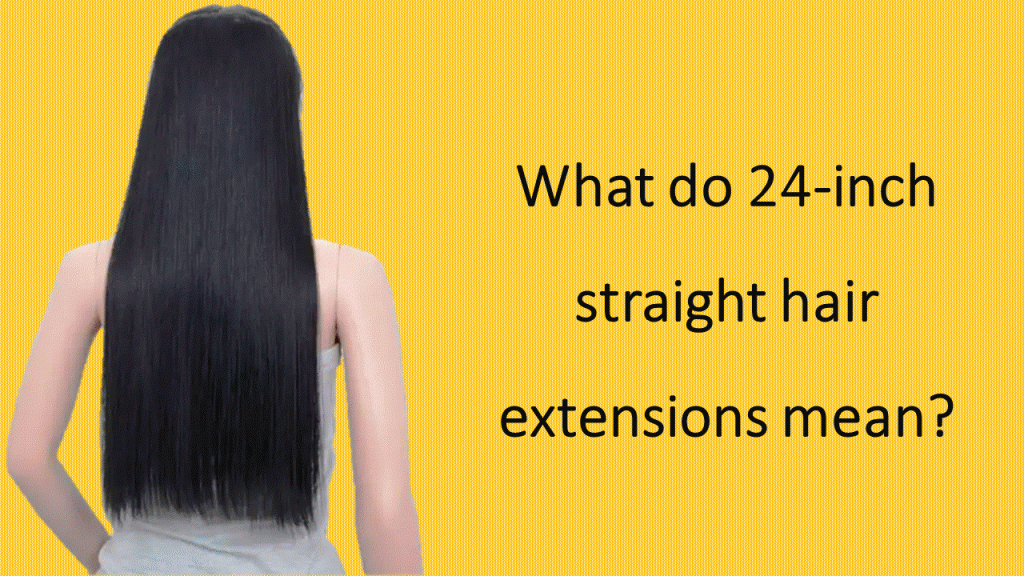 What-do-24-inch-straight-hair-extensions-mean