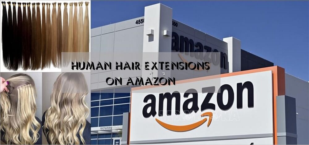Human hair extensions on Amazon