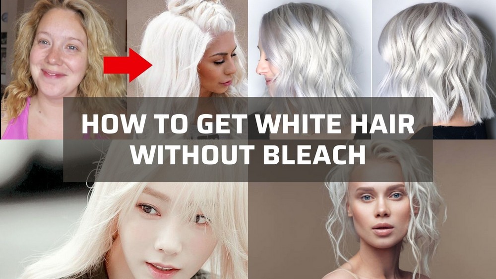 how-to-get-white-hair-without-bleach