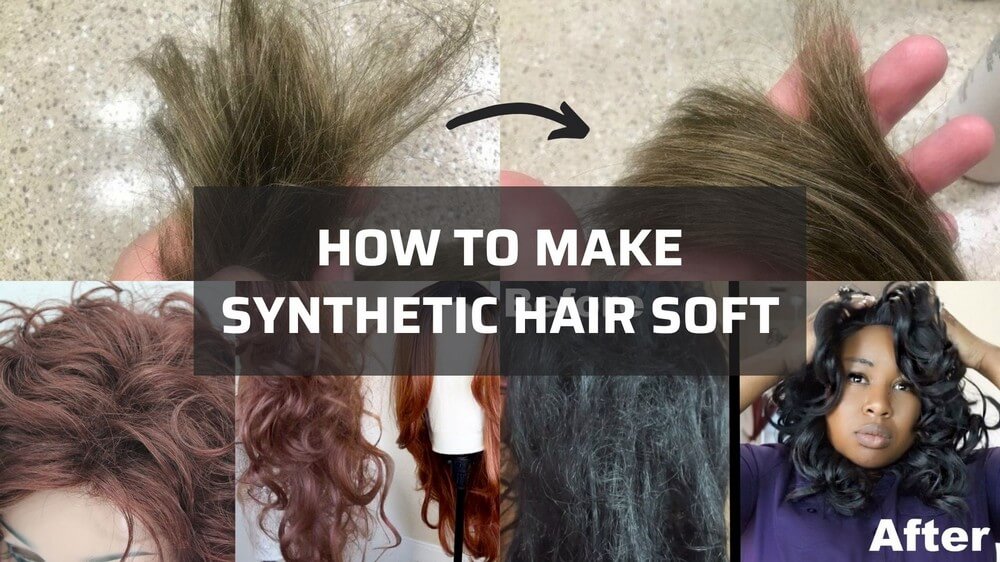 how-to-make-synthetic-hair-soft