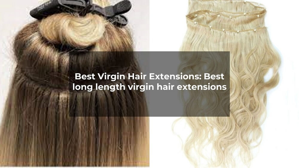 Best Virgin Hair