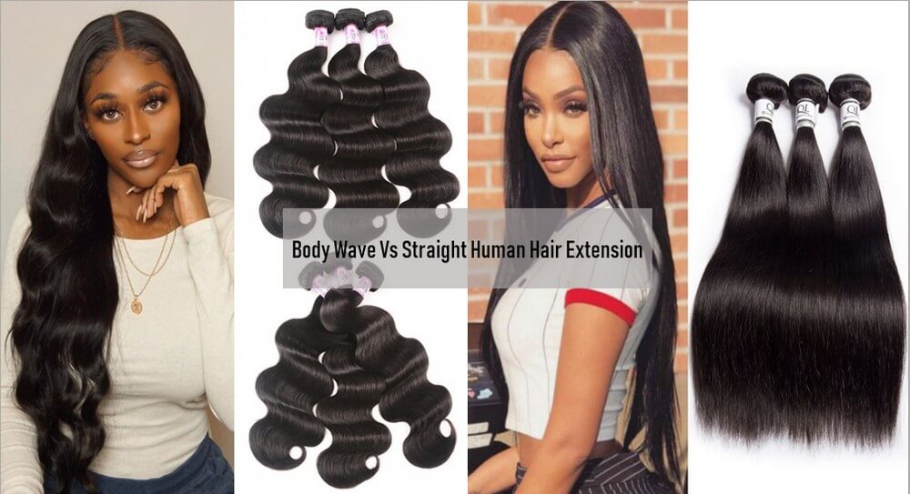 Body Wave Vs Straight Human Hair Extension