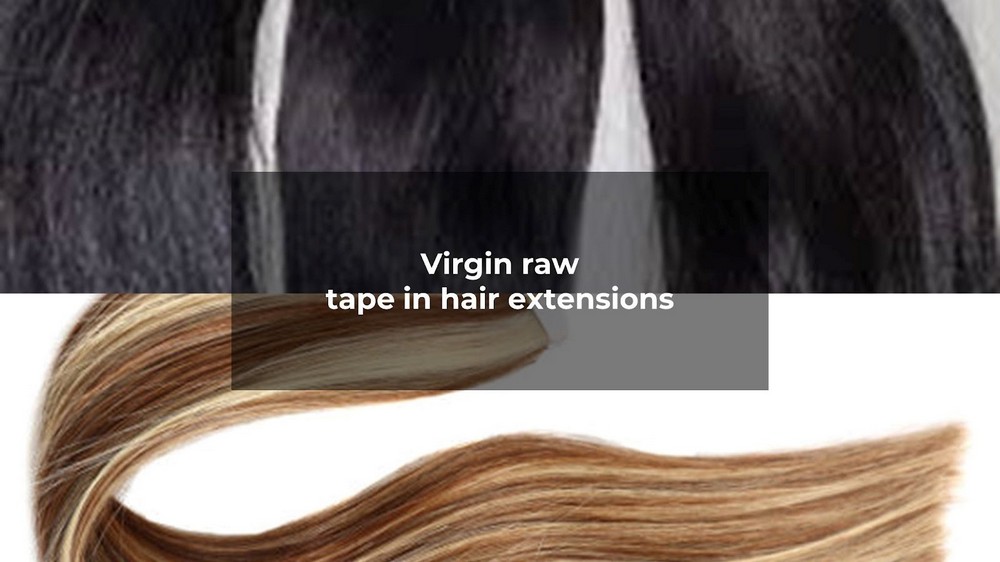 Virgin Hair Tape In