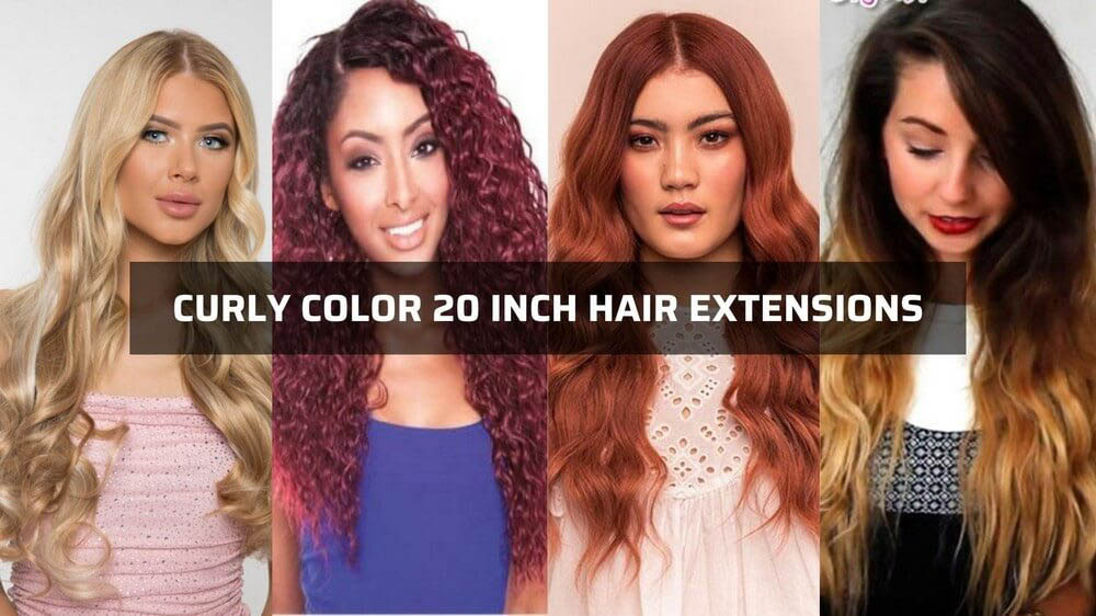 Overview of curly color 20 inch hair extensions