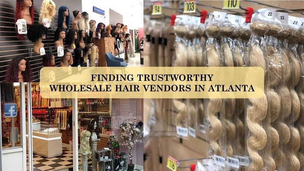 How do I find trustworthy wholesale hair distributors in Atlanta ga?