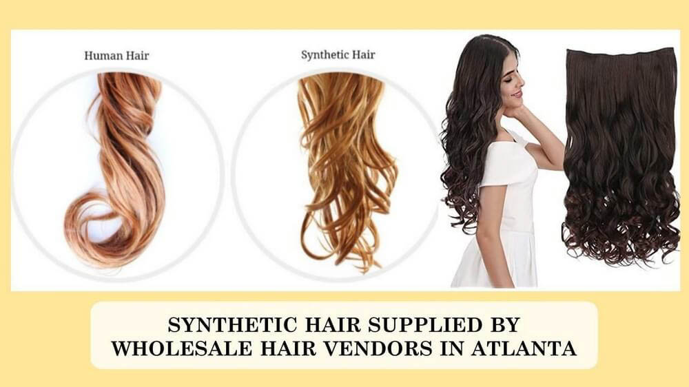 Synthetic hair supplied by wholesale hair distributors in Georgia, Atlanta