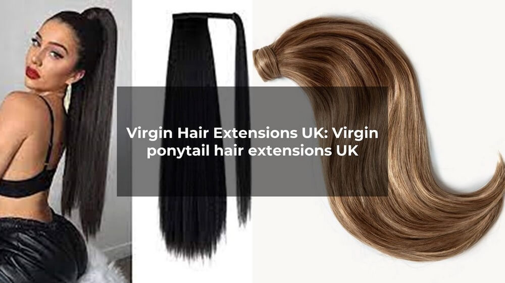virgin hair extensions uk 6