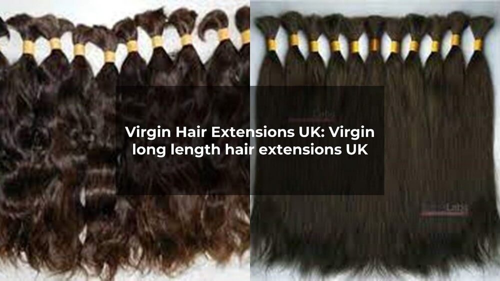 virgin hair extensions uk 8