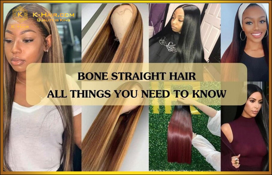 Bone Straight Hair – All informations for you