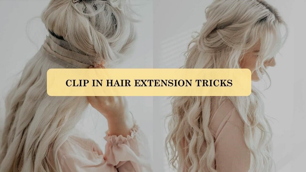 clip-in-hair-extension-tricks