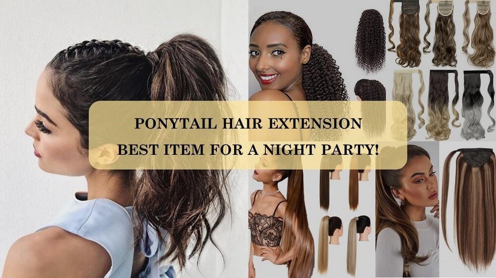 ponytail-hair-extension-best-item-for-1-night-party