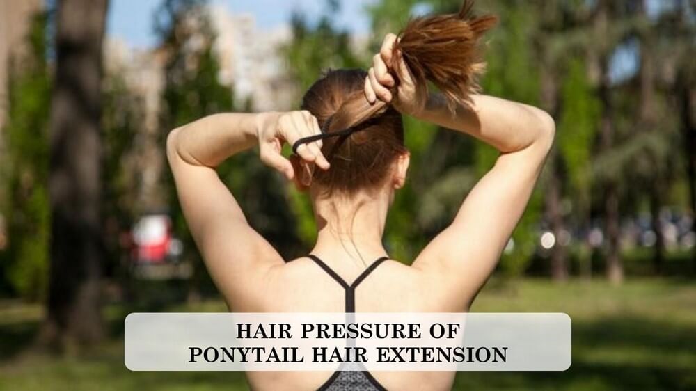 pressure-from-pontail-hair-extension