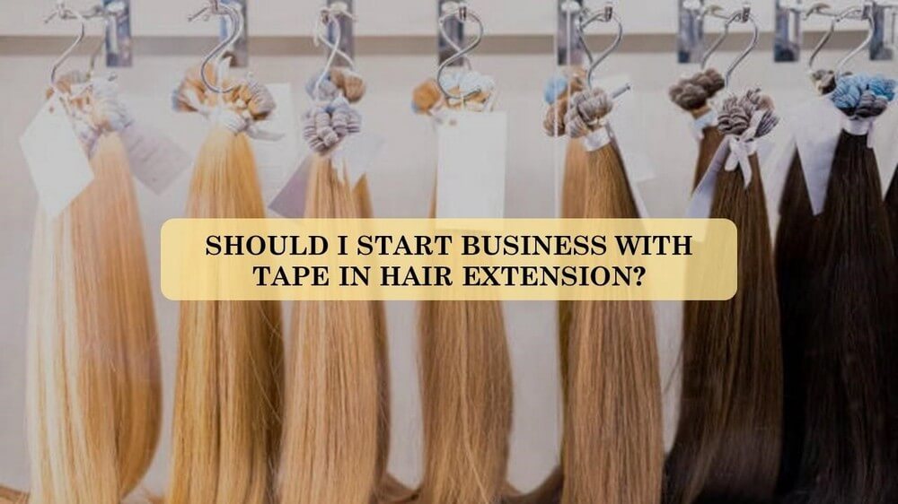 should-I-start-up-with-tape-in-hair-extension