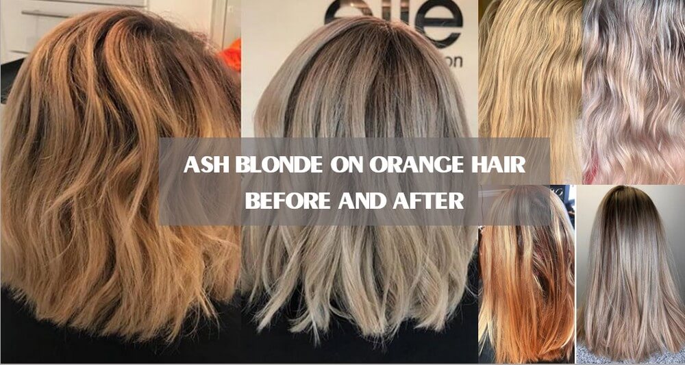 Ash-blonde-on-orange-hair-before-and-after