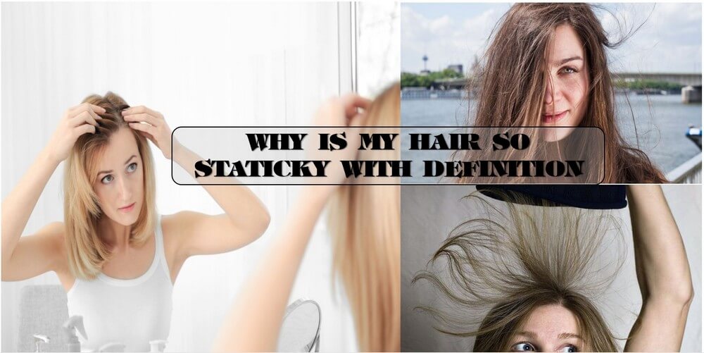 Why-is-my-hair-so-staticky_2