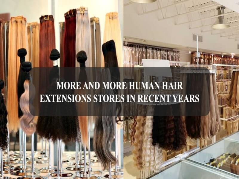 More-and-more-human-hair-extensions-halo-stores-in-recent-years