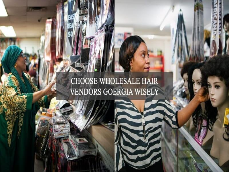 choose-wholesale-hair-vendors-in-Georgia-wisely