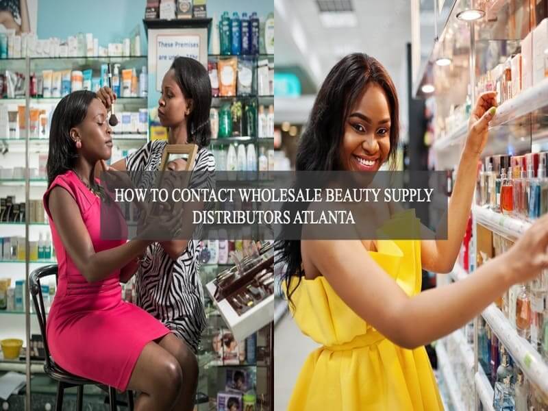 how-to-contact-wholesale-beauty-supply-distributors-atlanta
