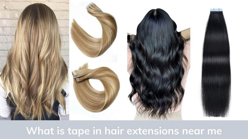 How-To-Find-Tape-In-Hair-Extensions-Near-Me-Easily