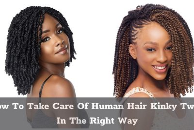 how-to-take-care-of-human-hair-kinky-twist-in-the-right-way