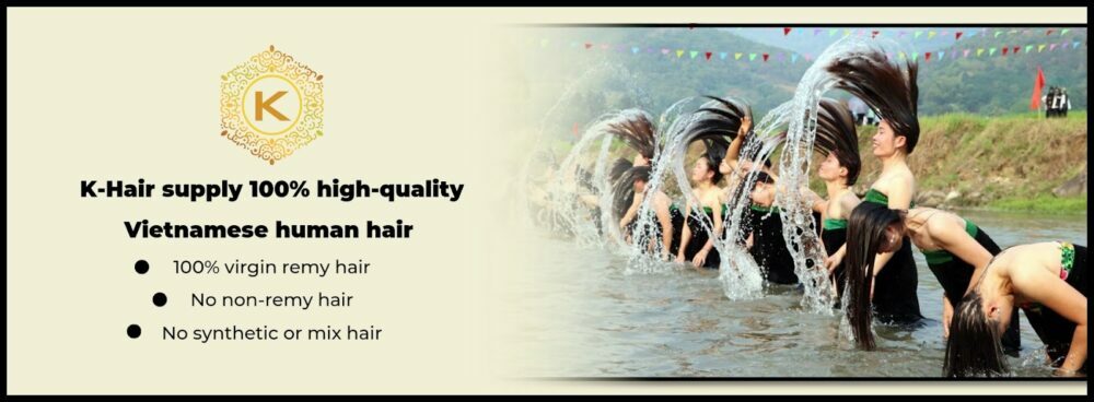 K-Hair provides premium-quality Vietnamese hair.