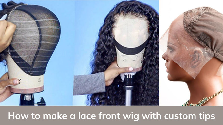 Make a lace front wig with custom tips