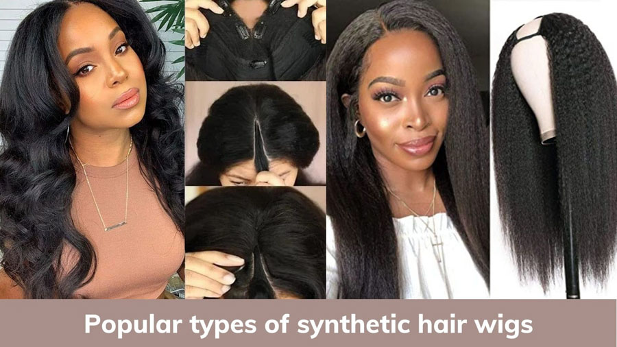 Types of synthetic hair wigs