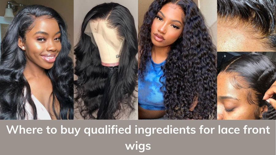 Buy qualified ingredients for lace front wigs