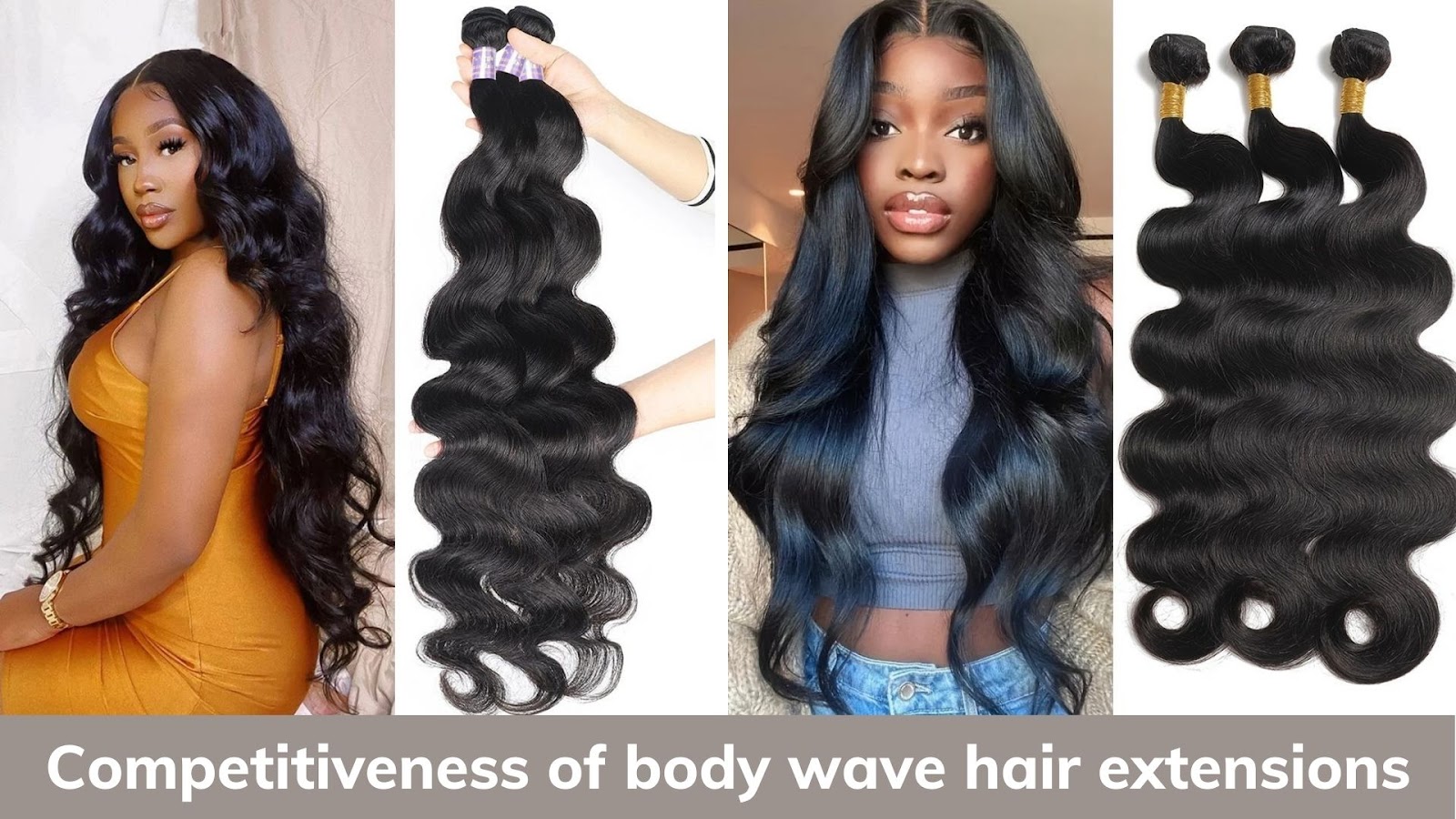 Competitiveness of body wave hair extensions