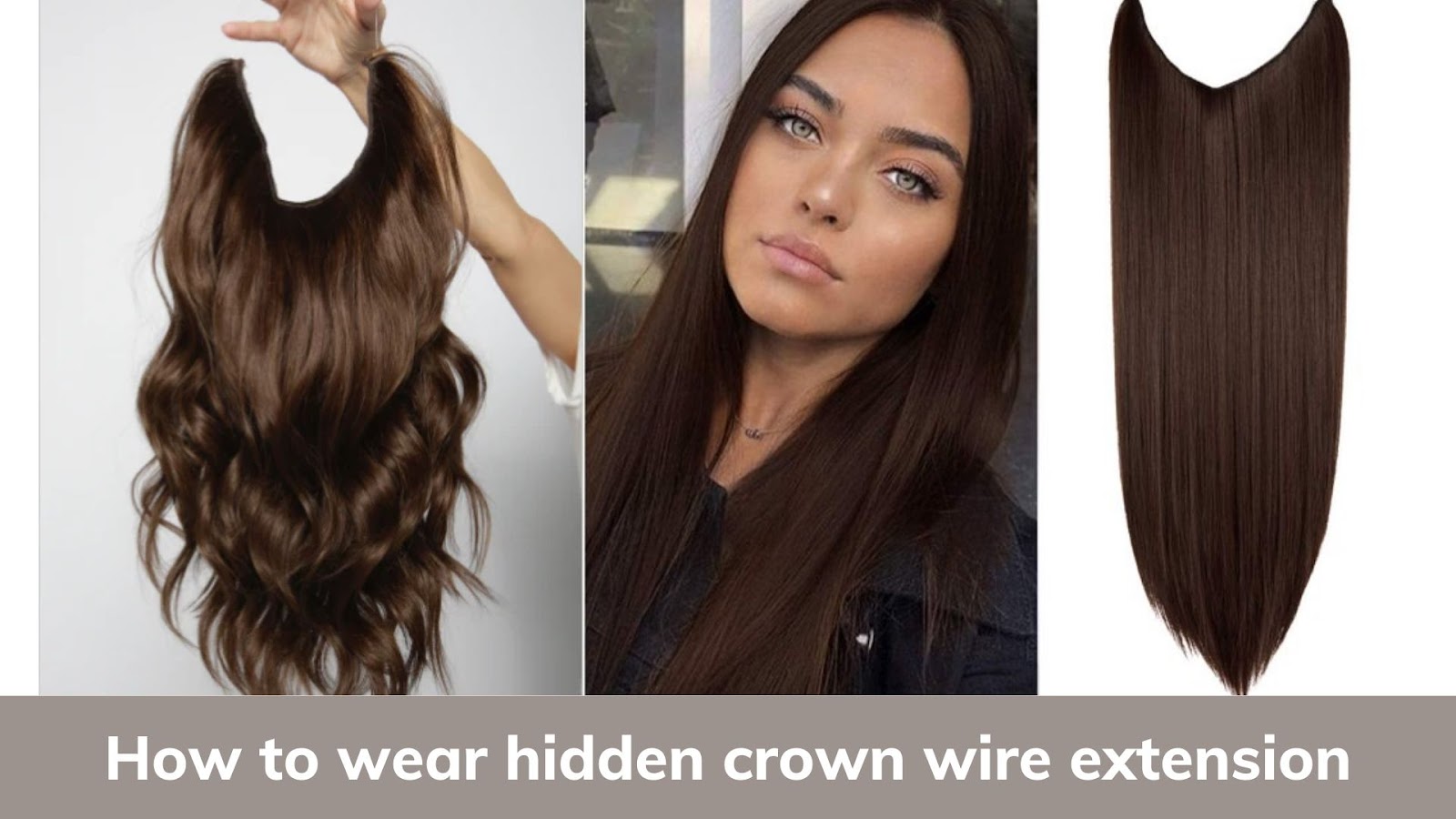How to wear hidden crown wire extension