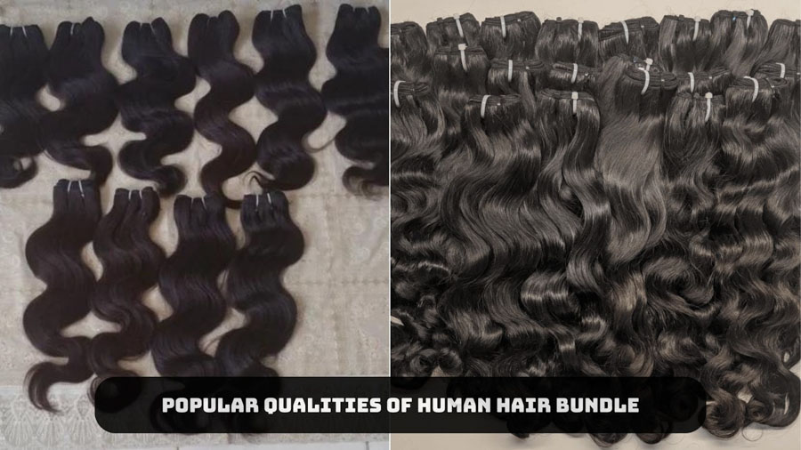 Popular qualities of human hair bundle