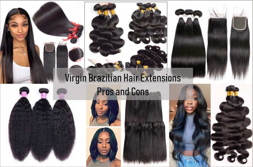 Pros and cons of virgin brazilian hair extensions