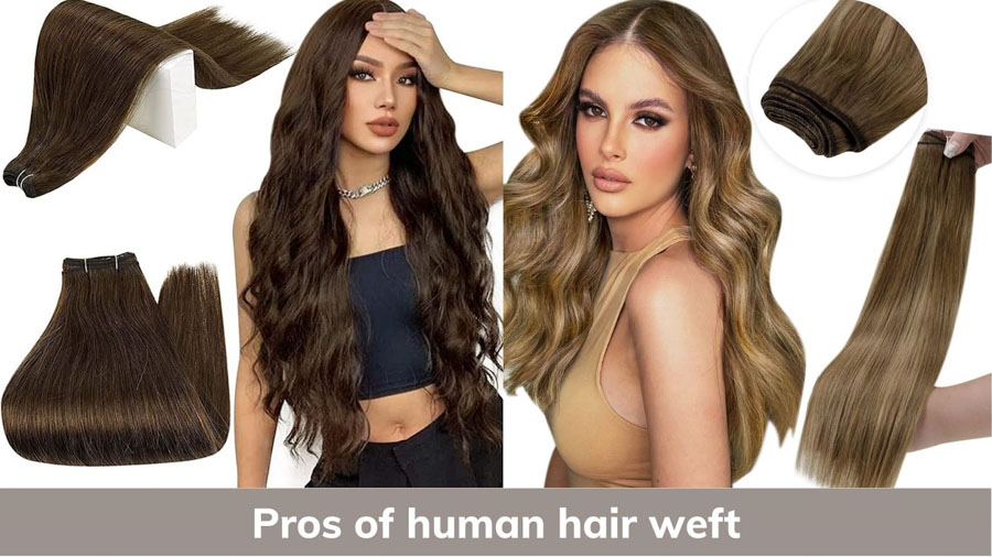 Pros of human hair weft