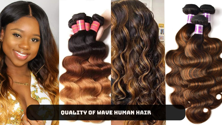 Quality of wave human hair