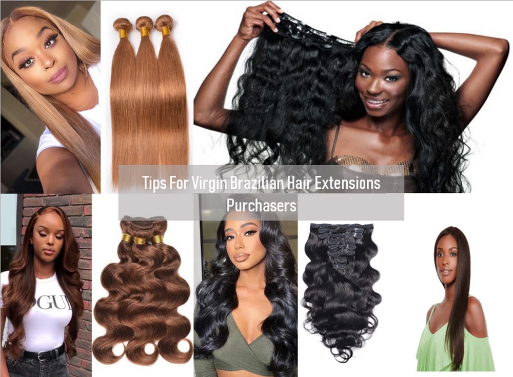 Tips for purchasers of virgin brazilian hair extensions