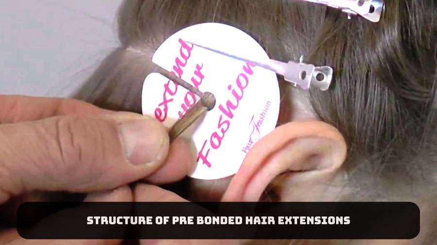 Structure of pre bonded hair
