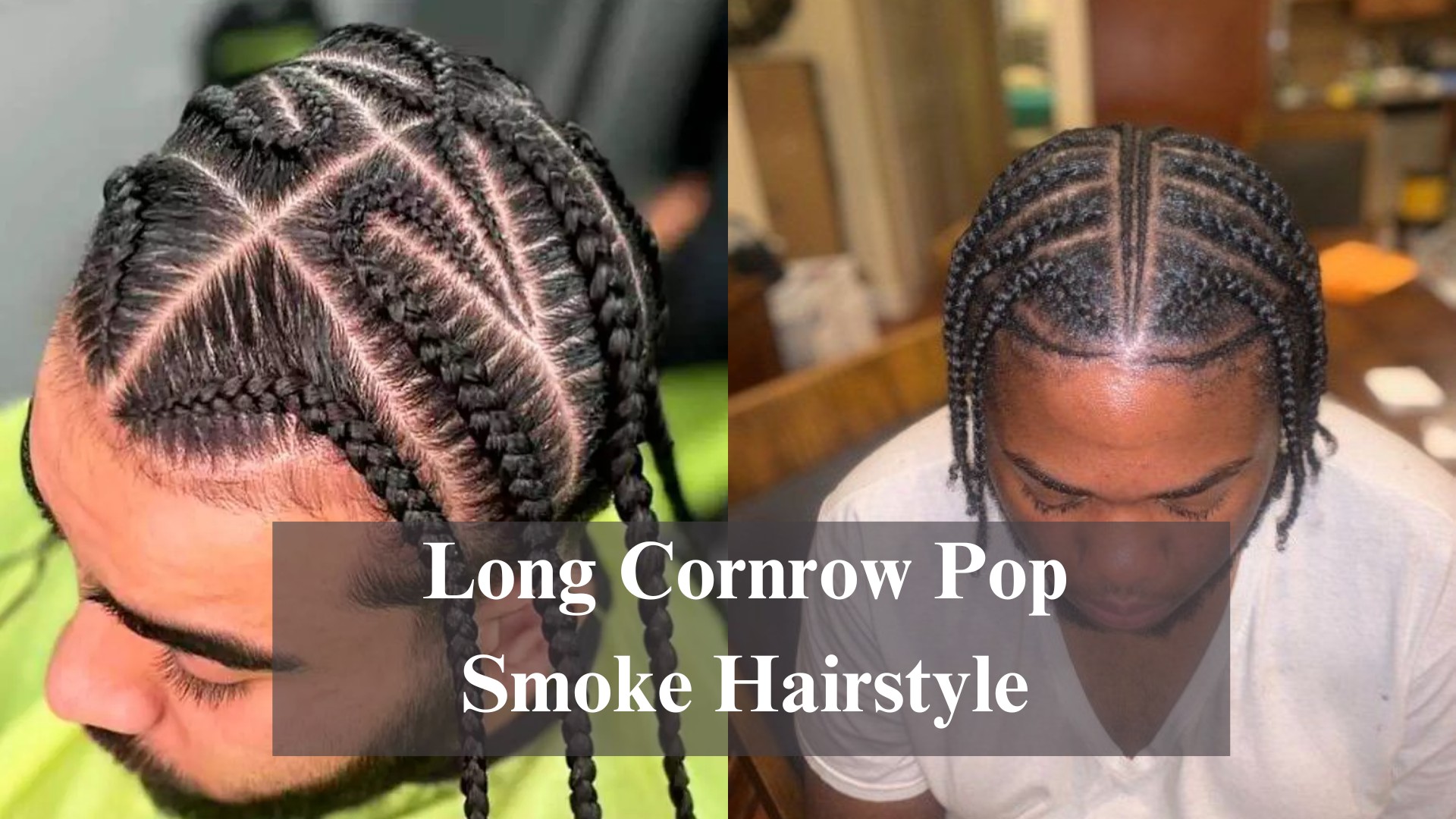 long-cornrow-pop-smoke-braids