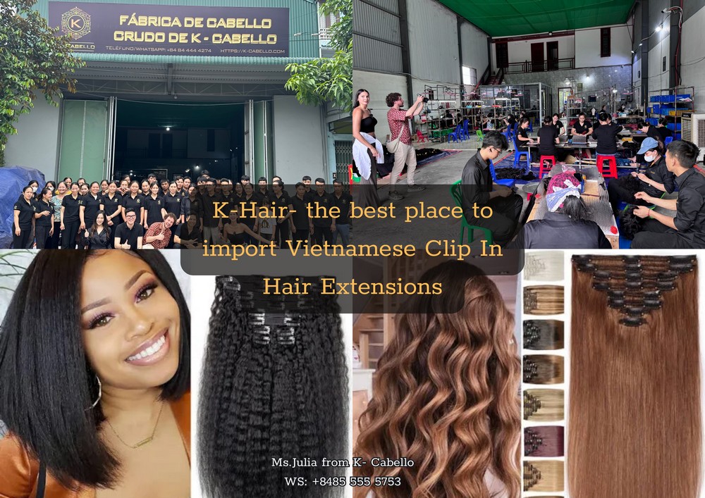 K-Hair- the best place to import Vietnamese Clip In Hair Extensions